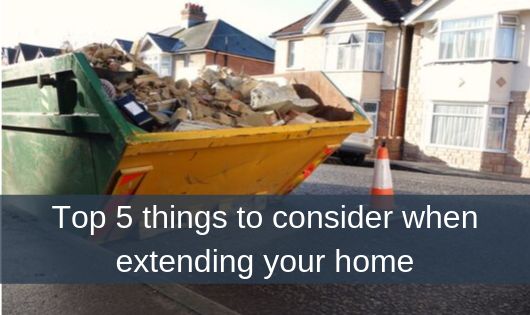 Top 5 things to consider when extending your home